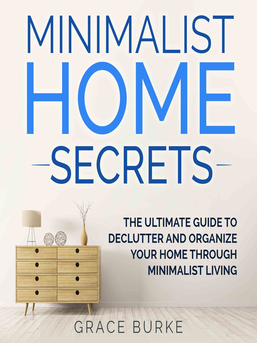 Title details for Minimalist Home Secrets by Grace Burke - Available